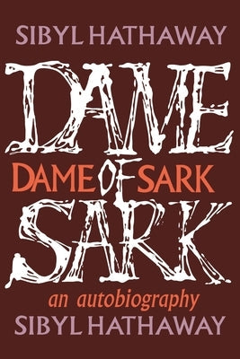 Dame of Sark: An autobiography Paperback Chosho Publishing