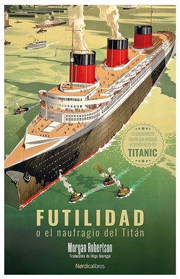 Futilidad O El Naufragio del Titán by Robertson, Morgan