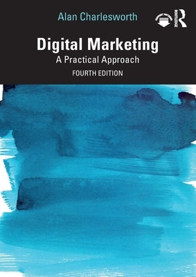 Digital Marketing: A Practical Approach Paperback Routledge