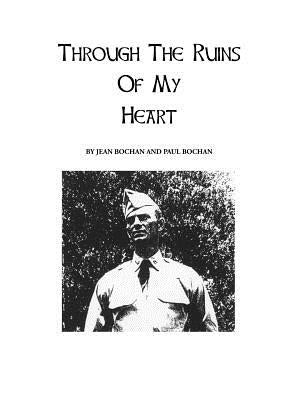 Through the Ruins of My Heart Paperback Trafford Publishing