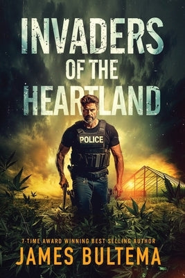 Invaders of the Heartland by Bultema, James