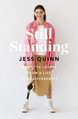 Still Standing: What I've Learnt from a Life Lived Differently Paperback A&u New Zealand