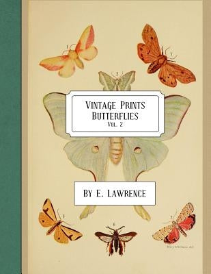 Vintage Prints: Butterflies: Vol. 2 Paperback Createspace Independent Publishing Platform