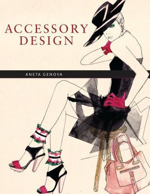 Accessory Design Paperback Bloomsbury Publishing PLC
