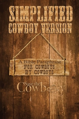 Simplified Cowboy Version: New Testament Bible Save the Cowboy