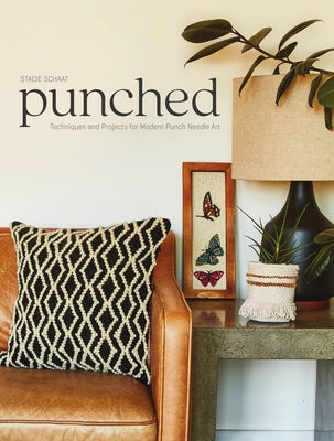 Punched: Techniques and Projects for Modern Punch Needle Art Paperback Interweave Press