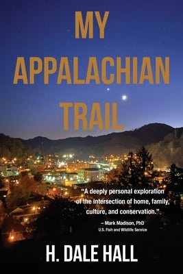 My Appalachian Trail Paperback Heirloom Editions