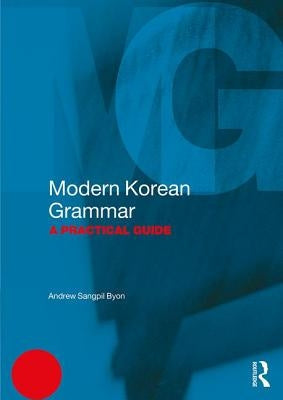 Modern Korean Grammar: A Practical Guide Paperback Routledge