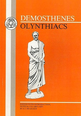 Demosthenes: Olynthiacs Paperback Bloomsbury Publishing PLC