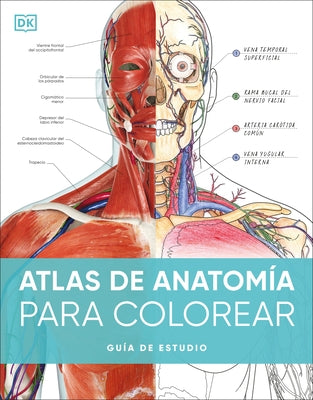 Atlas de Anatomã-A Para Colorear (the Human Body Coloring Book): Guã-A de Estudio by DK