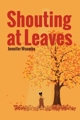 Shouting at Leaves Paperback Bookbaby