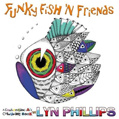 Funky Fish 'N Friends: Dream Doodles Paperback U P Publications