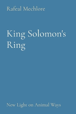 King Solomon's Ring: New Light on Animal Ways Paperback Leader Enterprises