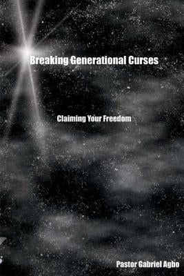 Breaking Generational Curses Bible Createspace Independent Publishing Platform