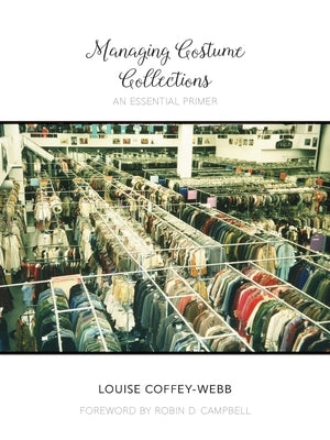 Managing Costume Collections: An Essential Primer Paperback Texas Tech University Press