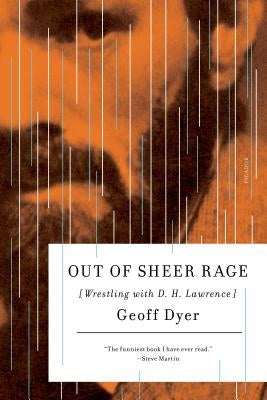 Out of Sheer Rage: Wrestling with D. H. Lawrence Paperback Picador USA