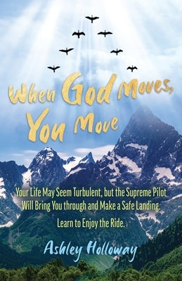 When God Moves, You Move Paperback Sweet & Precious Goods LLC