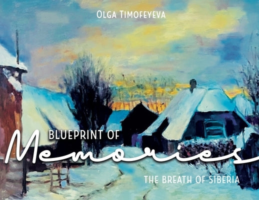Blueprint of Memories: The Breath of Siberia Paperback Bookside Press