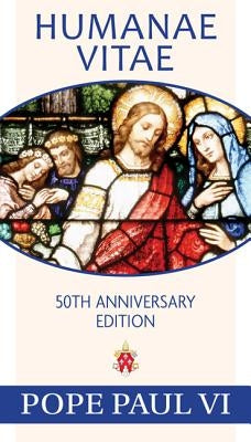 Humanae Vitae, 50th Anniversary Edition Our Sunday Visitor