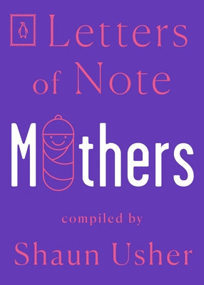 Letters of Note: Mothers Penguin Books