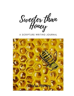 Sweeter Than Honey: A Scripture Writing Journal Bible Lulu.com