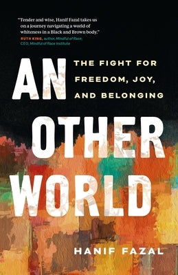 An Other World: The Fight for Freedom, Joy, and Belonging Paperback Page Two Books, Inc.