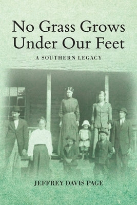 No Grass Grows Under Our Feet: A Southern Legacy Paperback Warren Publishing, Inc