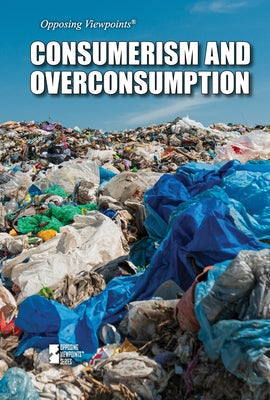 Consumerism and Overconsumption by Morlock, Rachael
