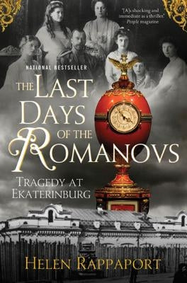 The Last Days of the Romanovs: Tragedy at Ekaterinburg Paperback St. Martin's Griffin