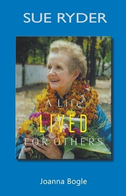Sue Ryder: A life lived for others Paperback Gracewing