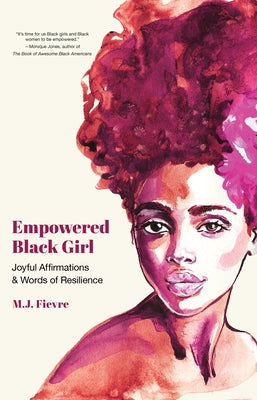 Empowered Black Girl: Joyful Affirmations and Words of Resilience (Book for Black Girls) Paperback Mango