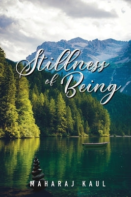 Stillness of Being: Sixth Anthology of Poems Paperback Scriptor House