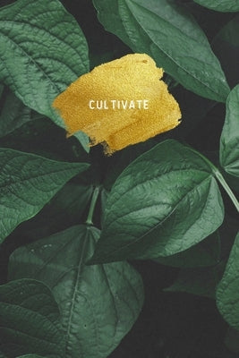 Cultivate Journal by Blount, Jillian
