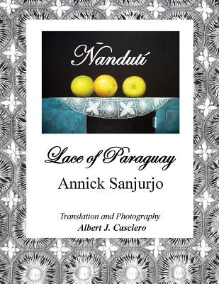 Ñandutí, Lace of Paraguay Paperback Southern Cross Press