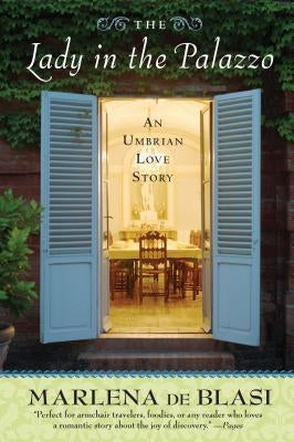 The Lady in the Palazzo: An Umbrian Love Story Paperback Algonquin Books of Chapel Hill