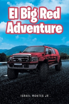 El Big Red Adventure Paperback Fulton Books