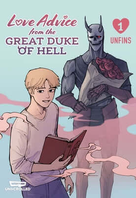 Love Advice from the Great Duke of Hell Volume One: A Webtoon Unscrolled Graphic Novel Paperback Webtoon Unscrolled