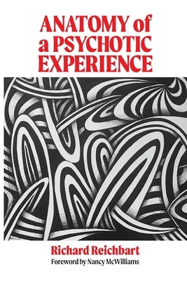 Anatomy of a Psychotic Experience Paperback Ipbooks
