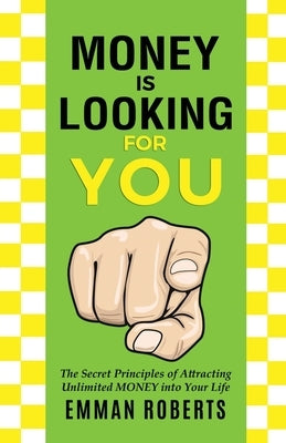 Money Is Looking For You Paperback Emman Roberts