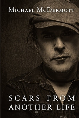 Scars From Another Life: A Memoir Paperback Independently Published