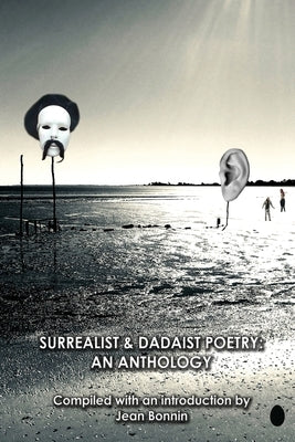 Surrealist and Dadaist Poetry: An Anthology Paperback Red Egg Publishing