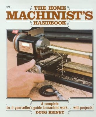 Home Machinists Handbook Paperback McGraw-Hill Companies
