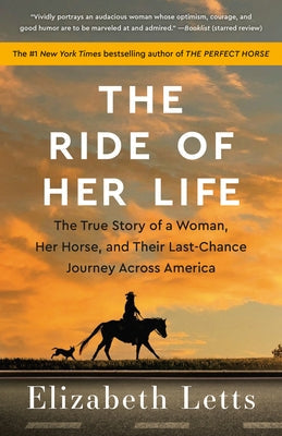 The Ride of Her Life: The True Story of a Woman, Her Horse, and Their Last-Chance Journey Across America Paperback Ballantine Books