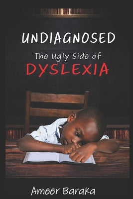 Undiagnosed: The Ugly Side of Dyslexia Paperback Simple Words Books