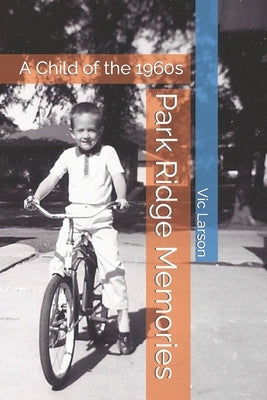 Park Ridge Memories Paperback Independently Published