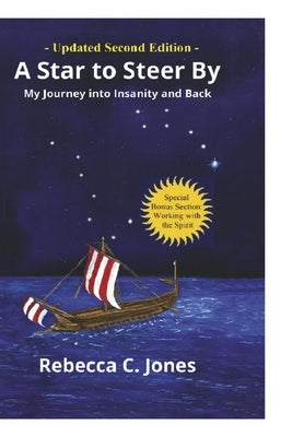A Star to Steer By, Second Edition: My Journey Into Insanity and Back Paperback Bookbaby