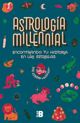 Encontrando Tu Historia En Las Estrellas / Millennial Astrology. Finding Your St Ory in the Stars Paperback Plan B Records