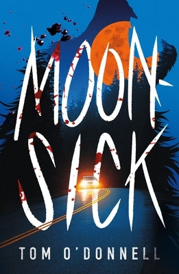 Moonsick by O'Donnell, Tom