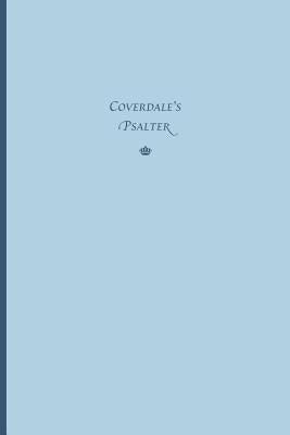 Coverdale's Psalter Bible Createspace Independent Publishing Platform