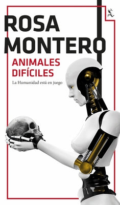 Animales Difíciles (Novela de Ciencia Ficción) / Difficult Animals (a Sci-Fi Novel) by Montero, Rosa